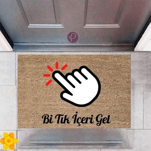 Kapı Önü Paspası Dekoratif Dijital Baskı Bi Tık İçeri Gel P-2385 - UcuzaGeliyor
