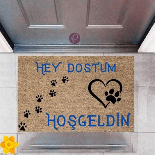Kapı Önü Paspası Dekoratif Dijital Baskı Hey Dostum P-2473 - UcuzaGeliyor